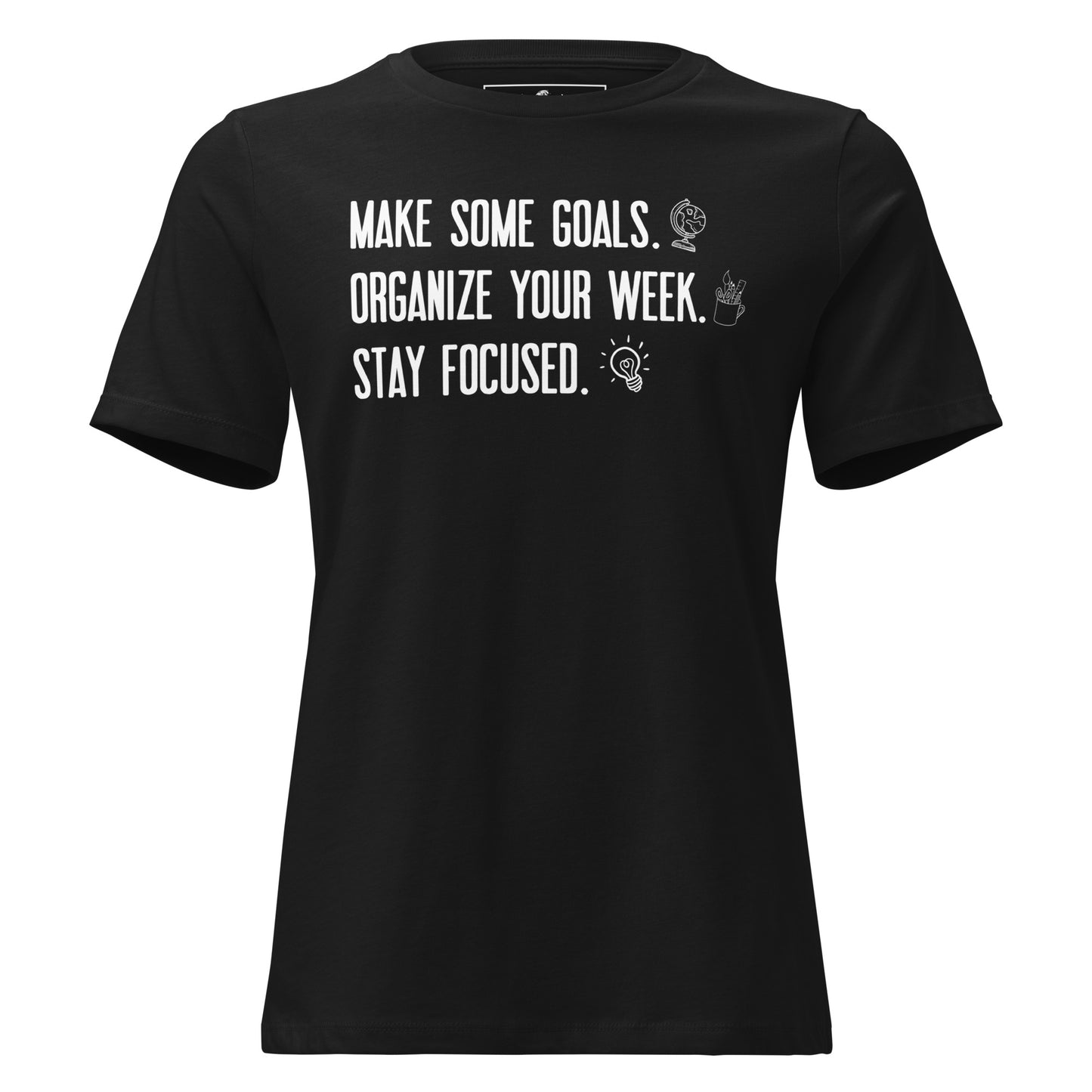 Make Some Goals Organize Your Week Black Motivational Women’s T-Shirt