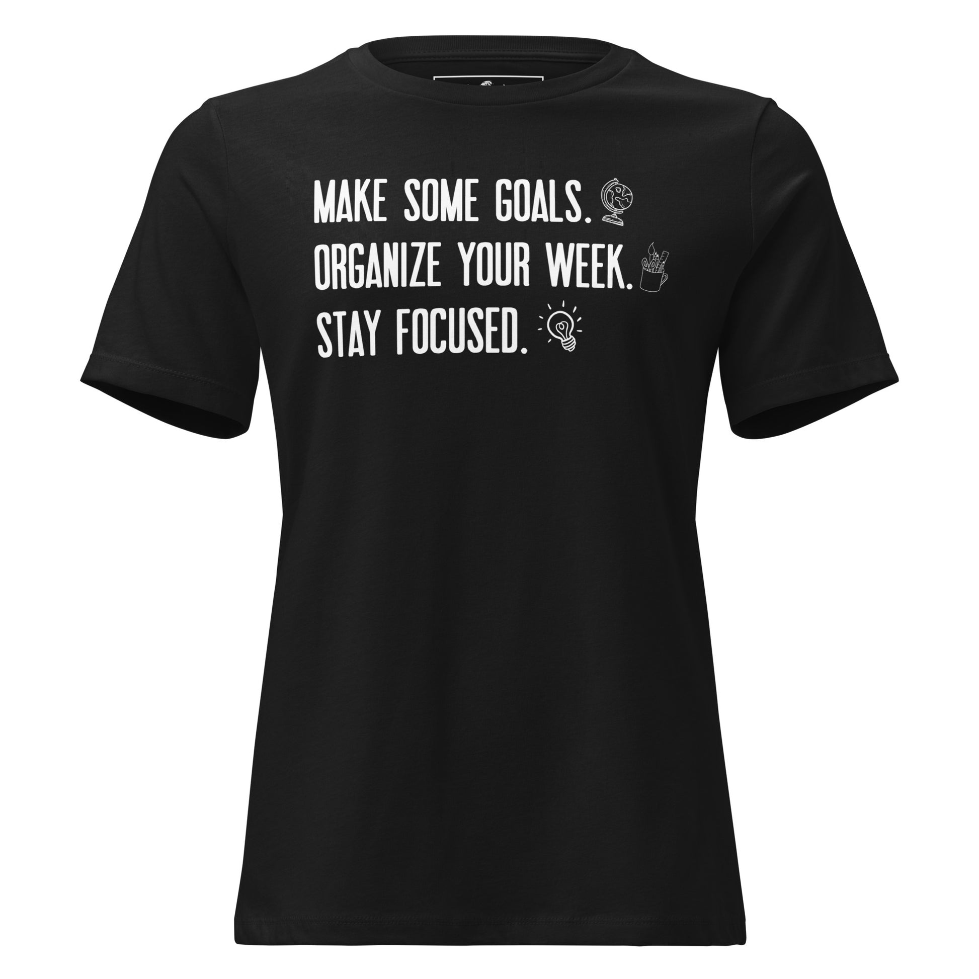 Make Some Goals Organize Your Week Black Motivational Women’s T-Shirt