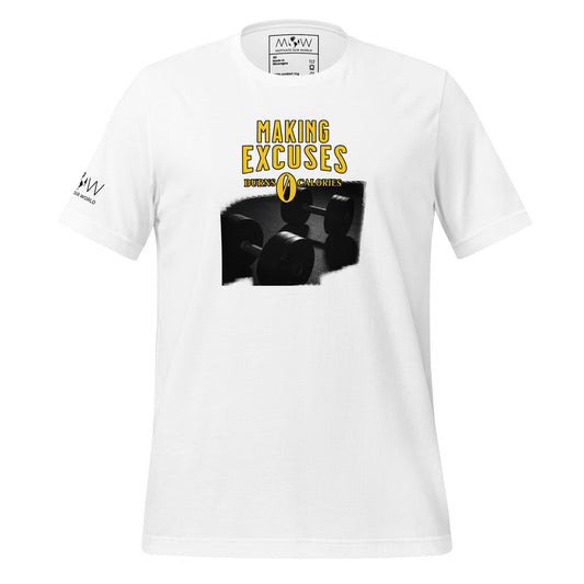 Making Excuses Burns 0 Calories Men's Motivational White T-Shirt