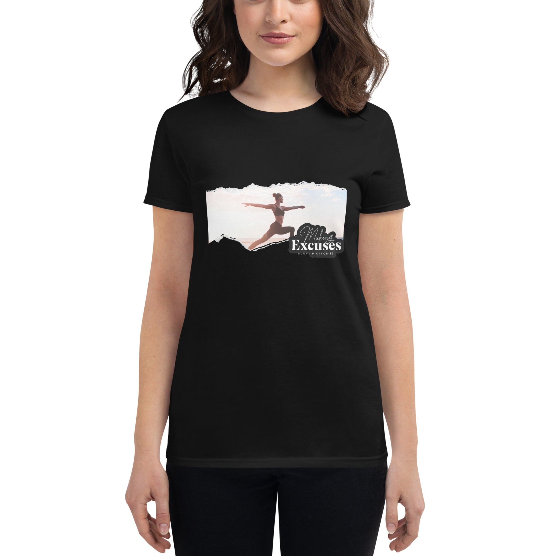 Making Excuses Burns 0 Calories Women’s Motivational Black T-Shirt