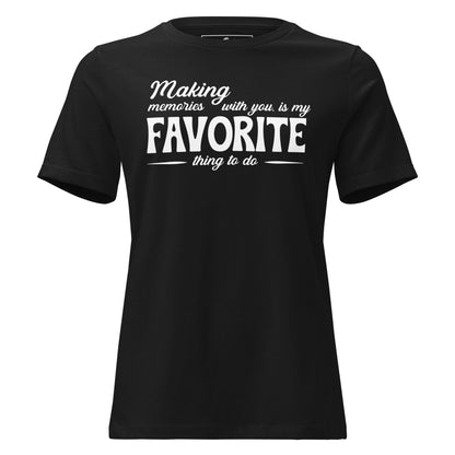 Making Memories With You Black Motivational Women’s T-Shirt