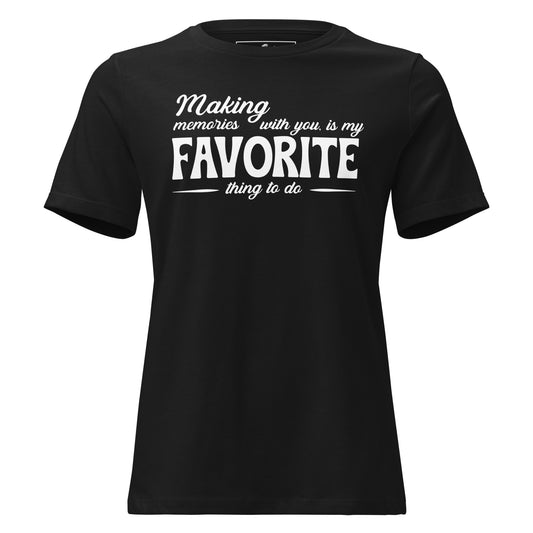Making Memories With You Black Motivational Women’s T-Shirt
