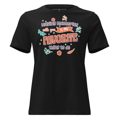 Making Memories With You Is My Black Motivational Women’s T-Shirt