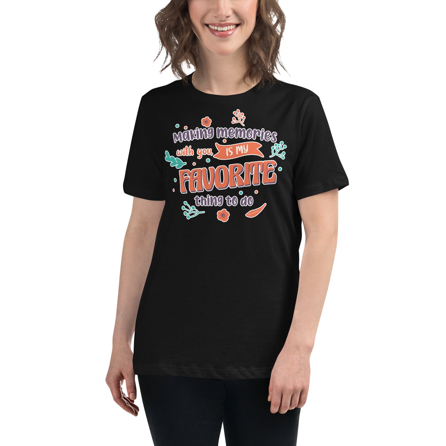 Making Memories With You Is My Black Motivational Women’s T-Shirt Lifestyle