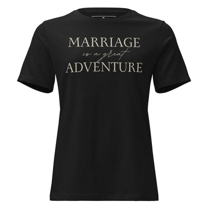 Marriage Is a Great Adventure Black Motivational Women’s T-Shirt