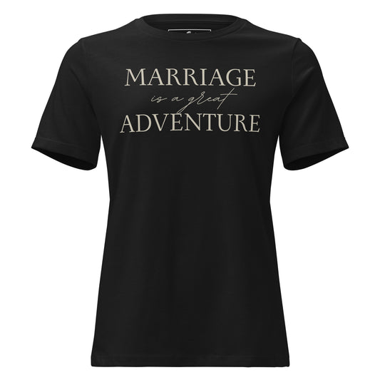 Marriage Is a Great Adventure Black Motivational Women’s T-Shirt