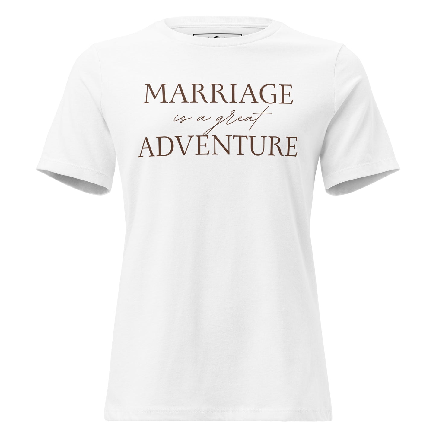 Marriage Is a Great Adventure White Motivational Women’s T-Shirt