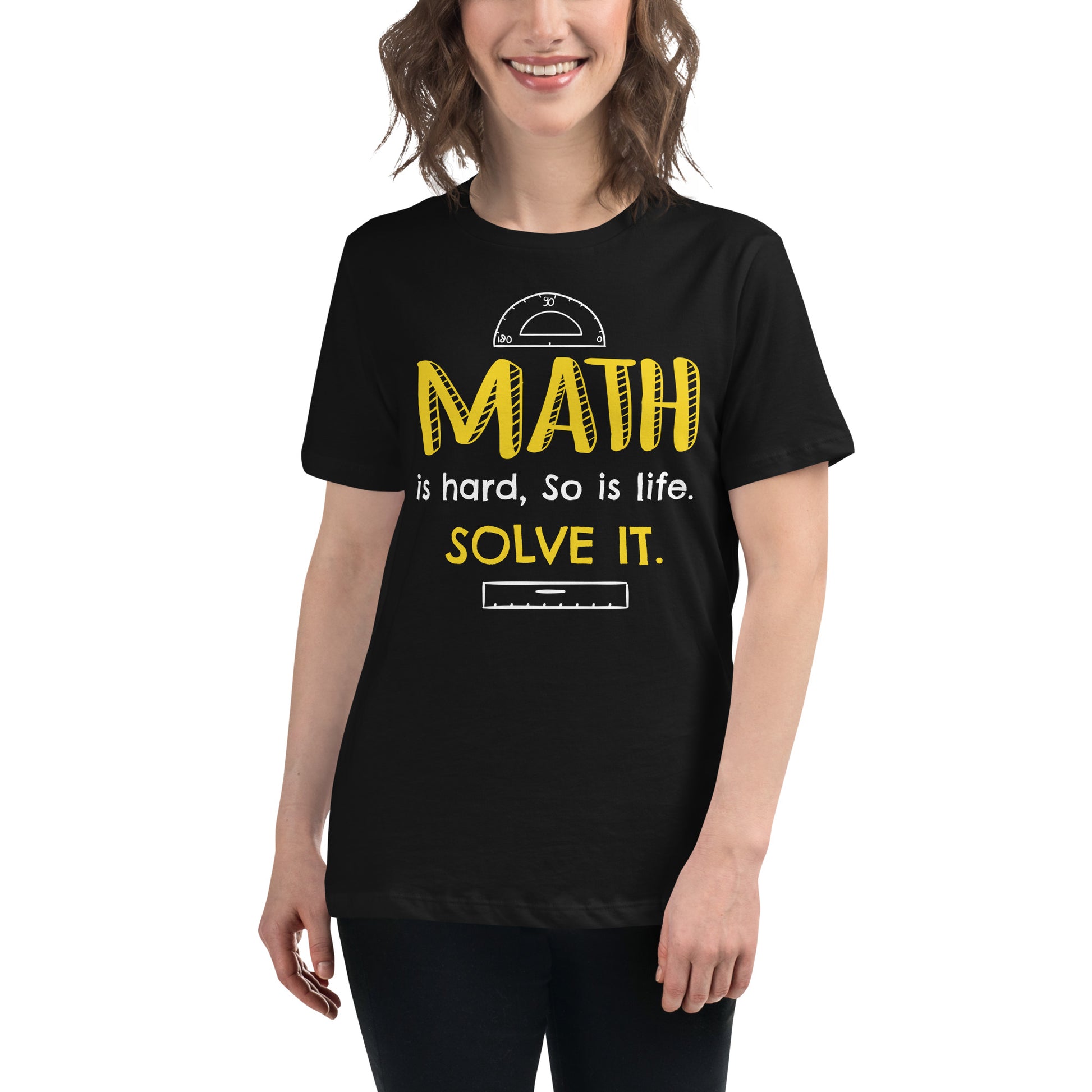 Math Is Hard So Is Life Solve It Black Motivational Women’s T-Shirt Lifestyle
