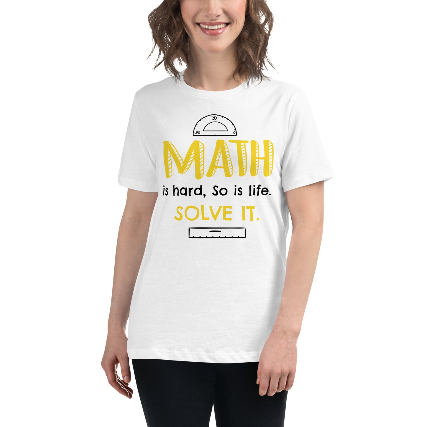 Math Is Hard So Is Life Solve It White Motivational Women’s T-Shirt Lifestyle
