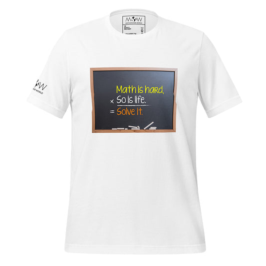 Math is Hard, So is Life Men's Motivational White T-Shirt