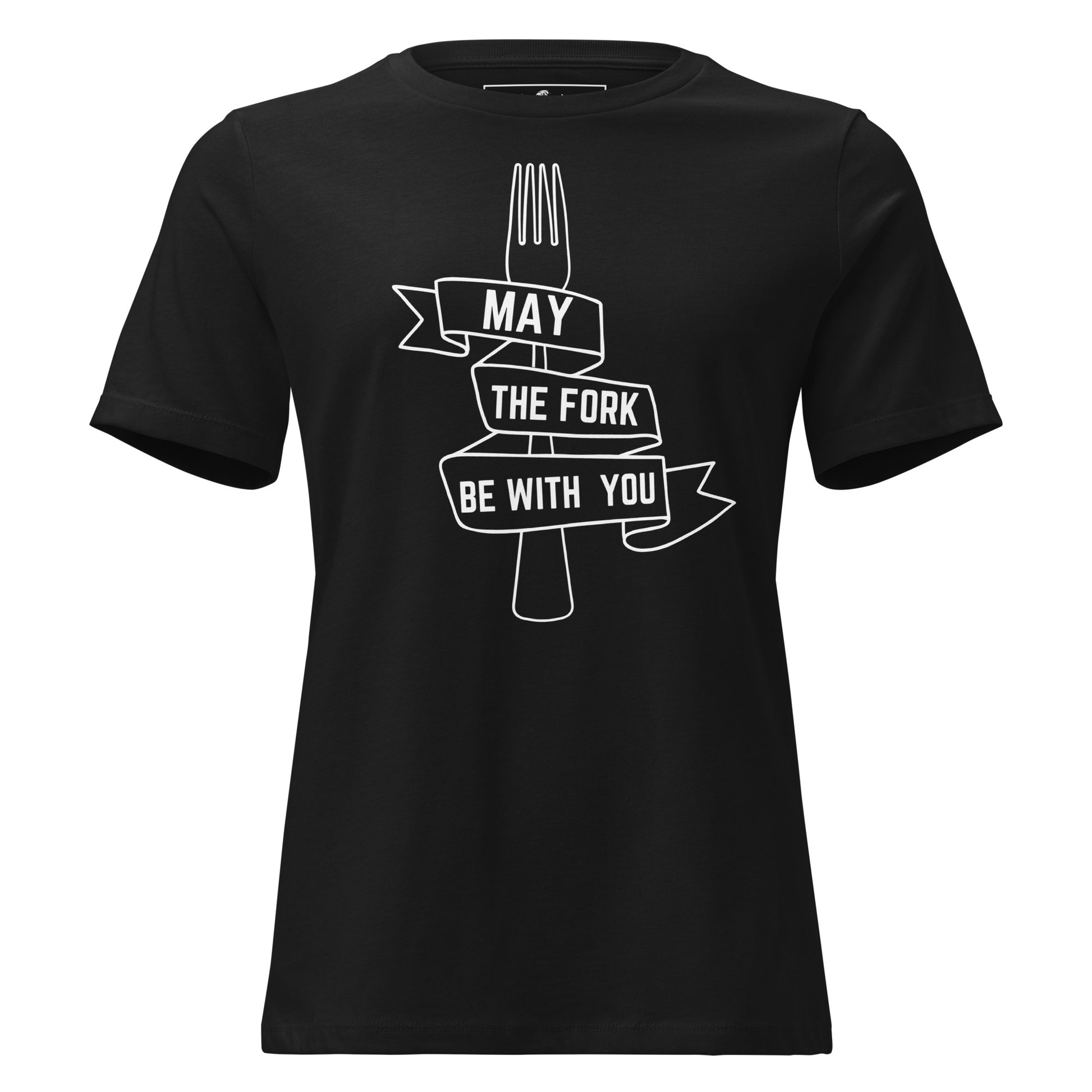 May The Fork Be With You Black Motivational Women’s T-Shirt