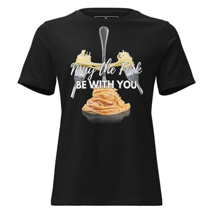 May The Fork Be With You Pasta Black Motivational Women’s T-Shirt