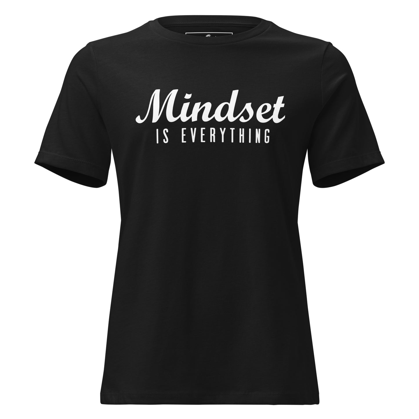 Mindset is Everything III Black Motivational Women’s T-Shirt