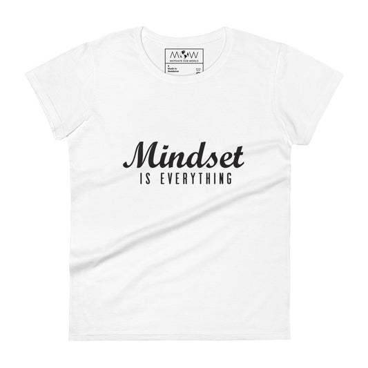 Mindset is Everything III Women’s Motivational White T-Shirt