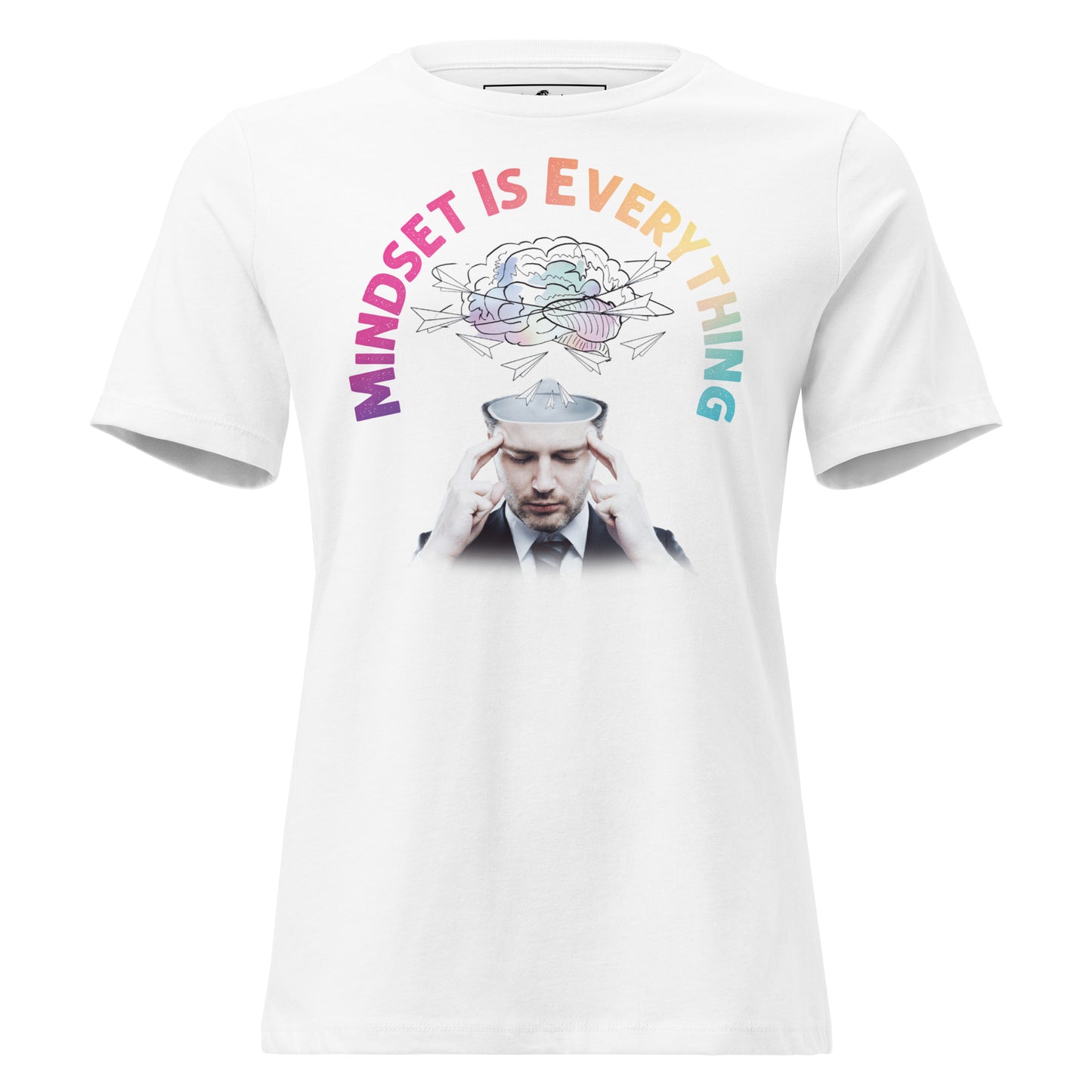 Mindset is Everything IV White Motivational Women’s T-Shirt