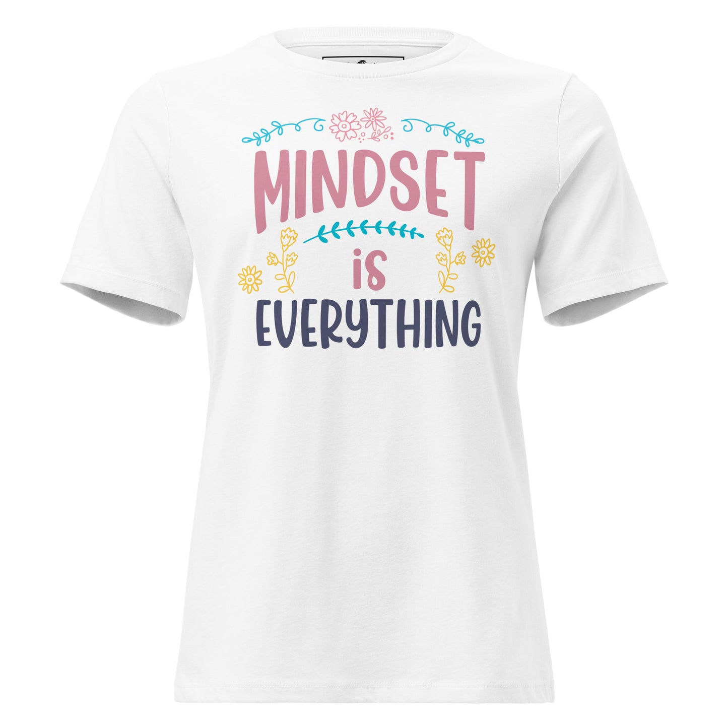 Mindset is Everything White Motivational Women’s T-Shirt