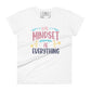 Mindset is Everything Women’s Motivational White T-Shirt