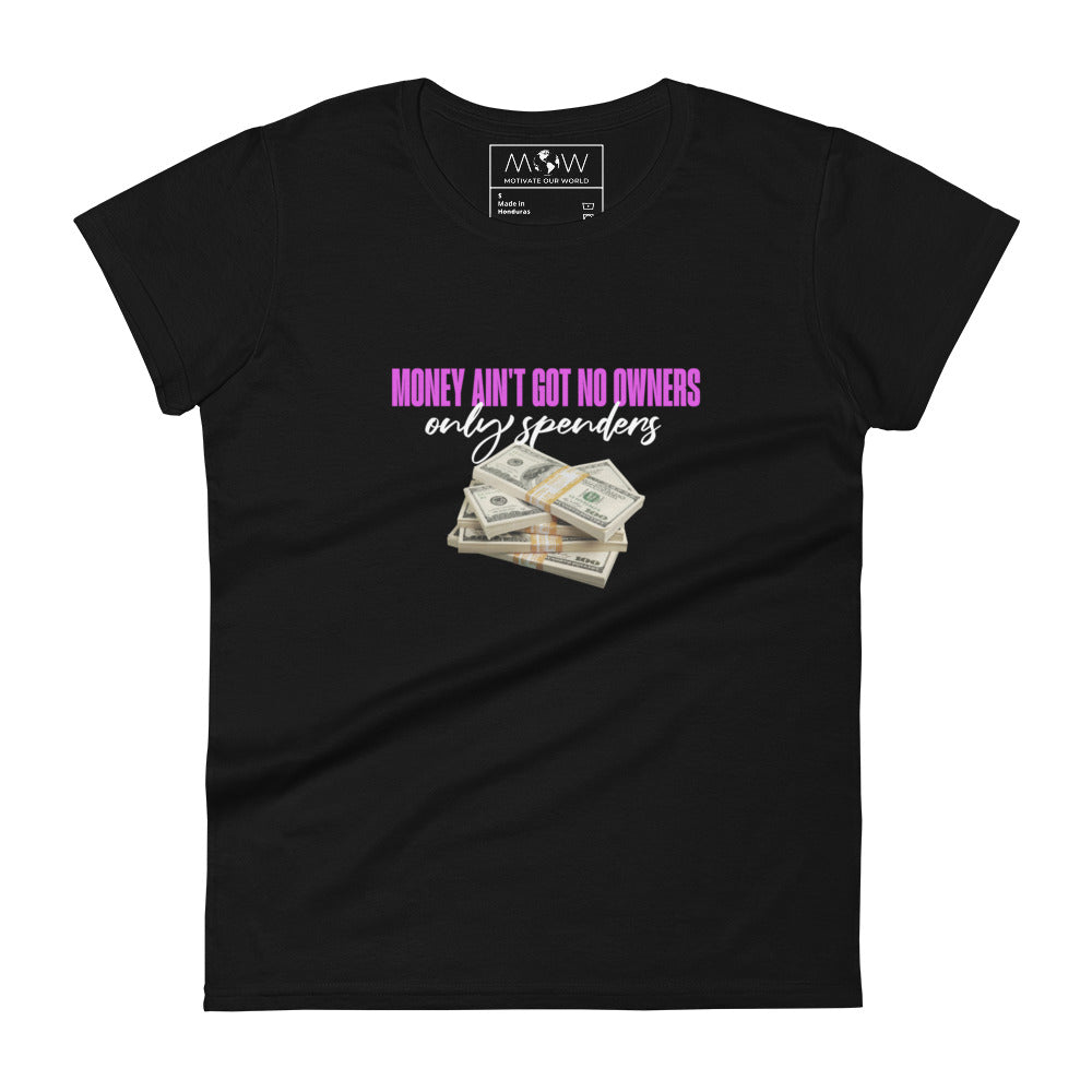 Money Ain't Got No Owners Women’s Motivational Black T-Shirt