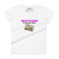 Money Ain't Got No Owners Women’s Motivational White T-Shirt