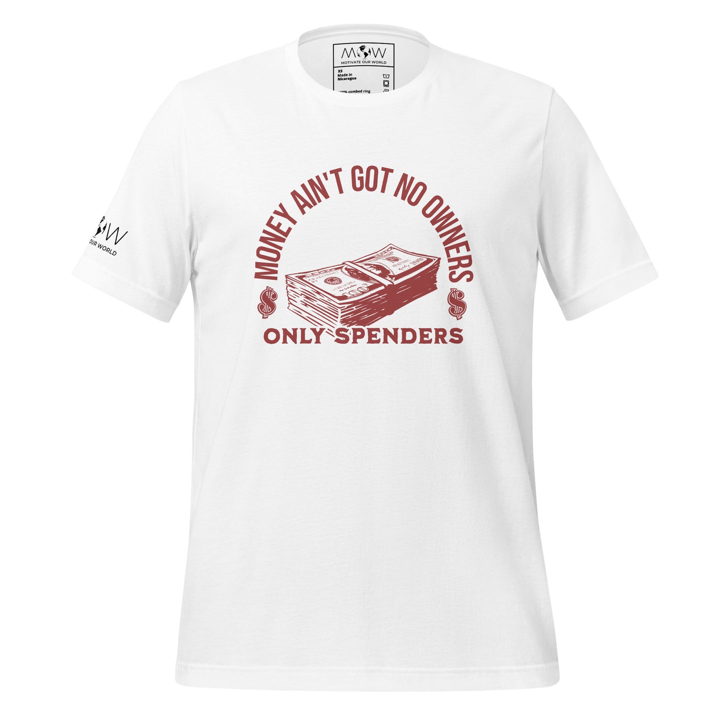 "Money Ain't Got No Owners, Only Spenders" Men's Motivational White T-Shirt