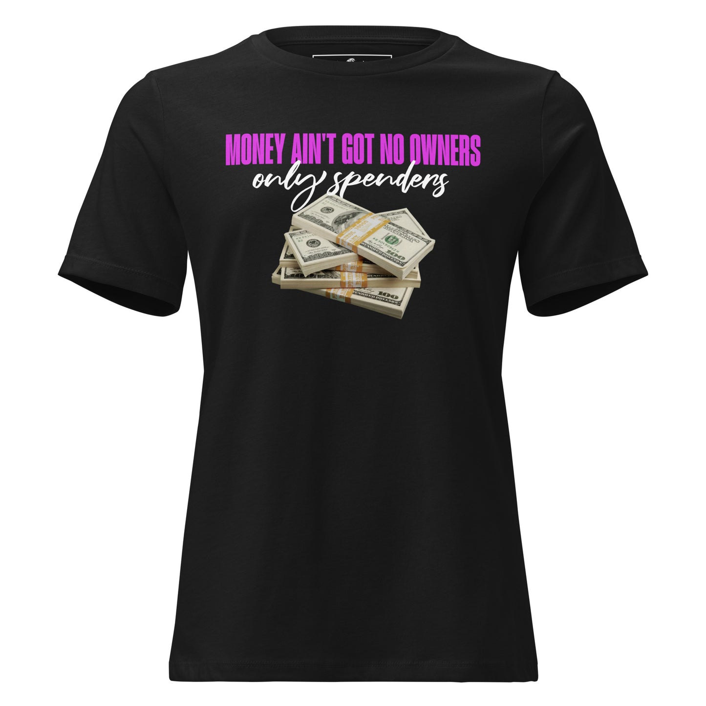 "Money Ain't Got No Owners (Pink Hustle Edition)" Black Motivational Women’s T-Shirt