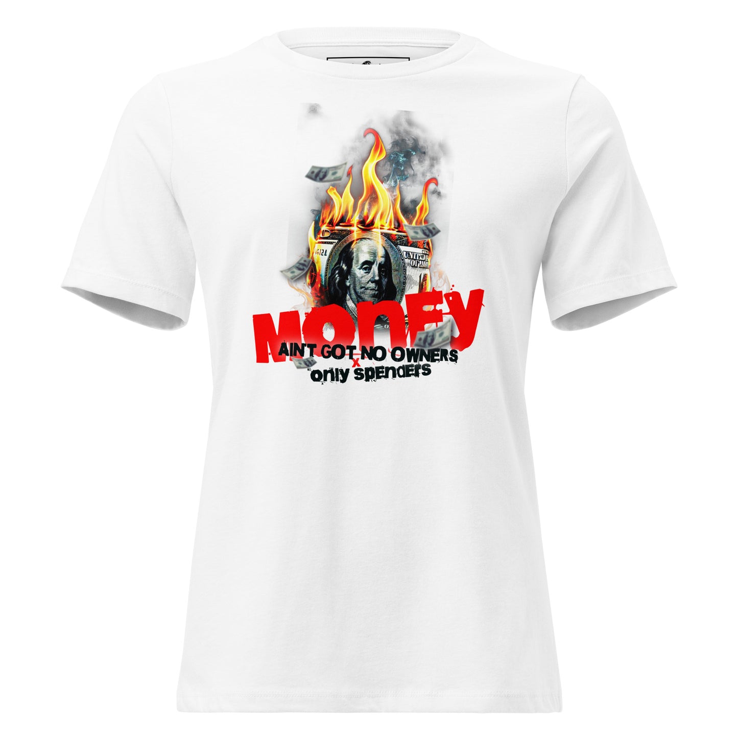 "Money Ain't Got No Owners" White Motivational Women’s T-Shirt