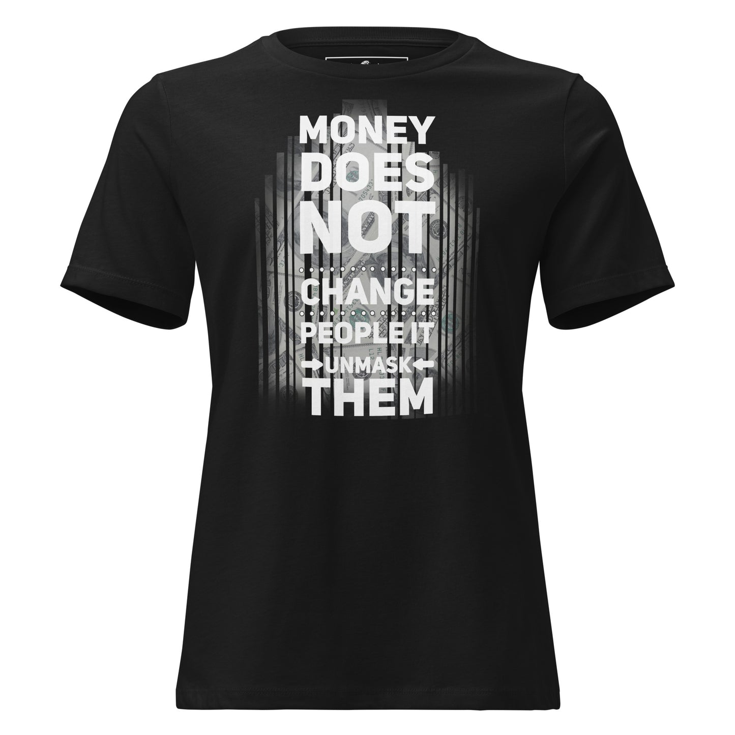 Money Doesn't Change People III Black Motivational Women’s T-Shirt