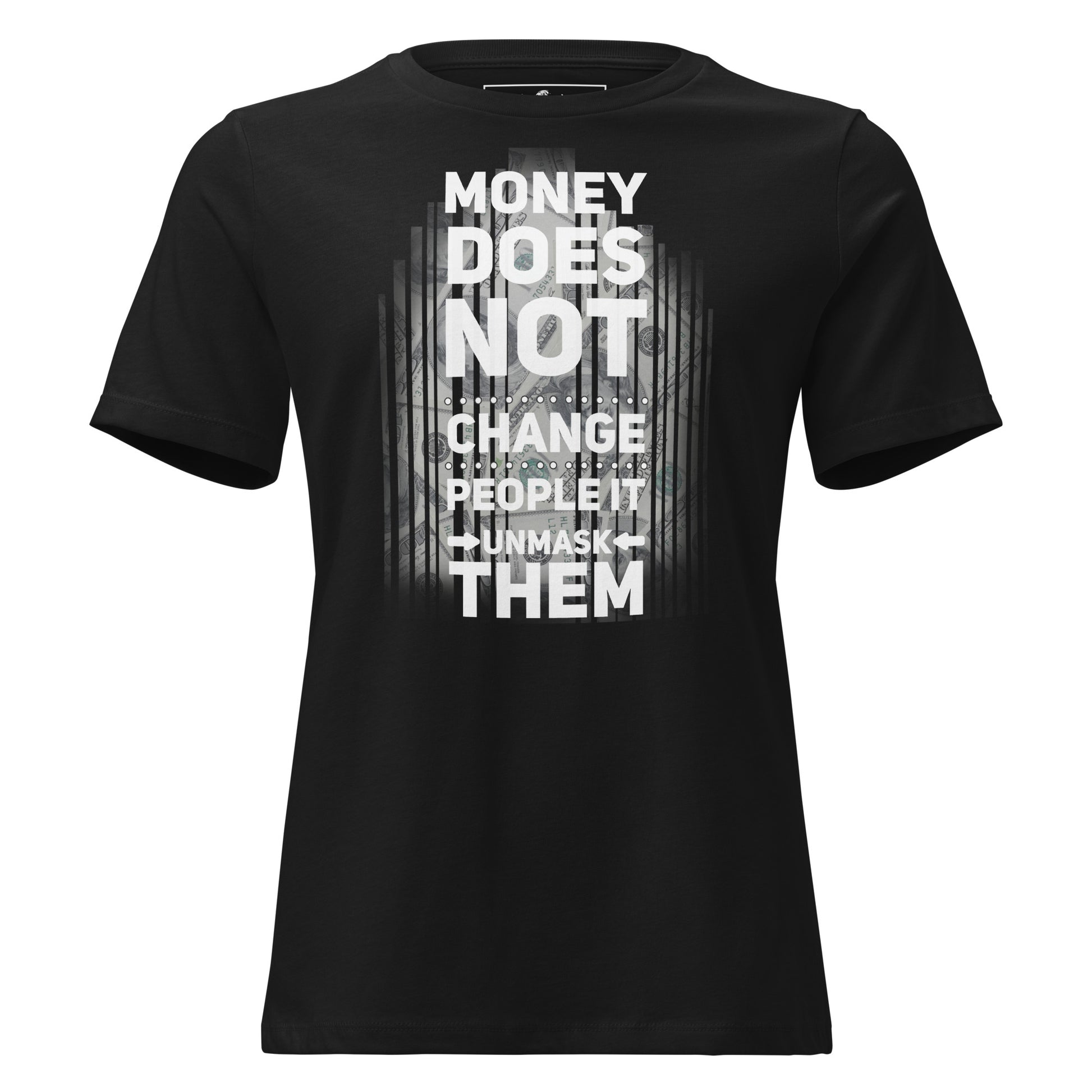 Money Doesn't Change People III Black Motivational Women’s T-Shirt