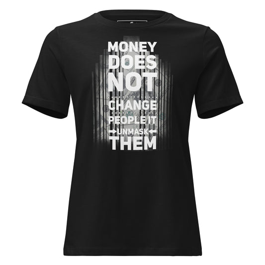 Money Doesn't Change People III Black Motivational Women’s T-Shirt