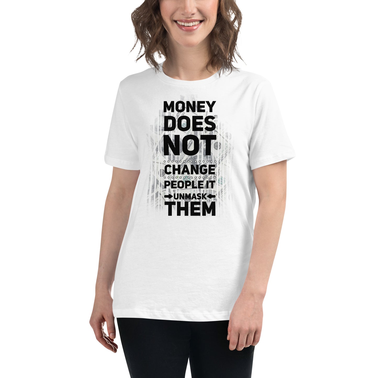 Money Doesn't Change People III White Motivational Women’s T-Shirt Lifestyle