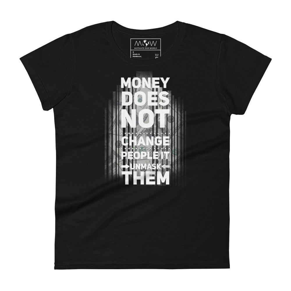 Money Doesn't Change People III Women’s Motivational Black T-Shirt