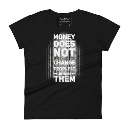 Money Doesn't Change People III Women’s Motivational Black T-Shirt
