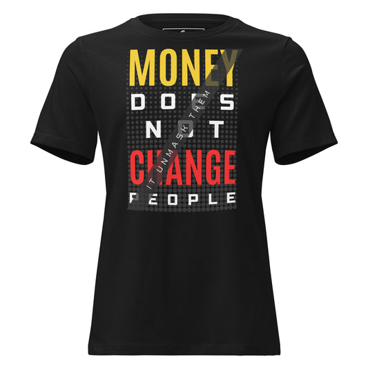 Money Doesn't Change People II Black Motivational Women’s T-Shirt