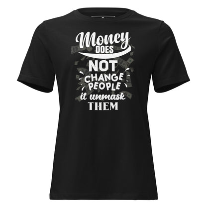 Money Doesn't Change People IV Black Motivational Women’s T-Shirt