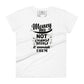 Money Doesn't Change People IV Women’s motivational White T-Shirt