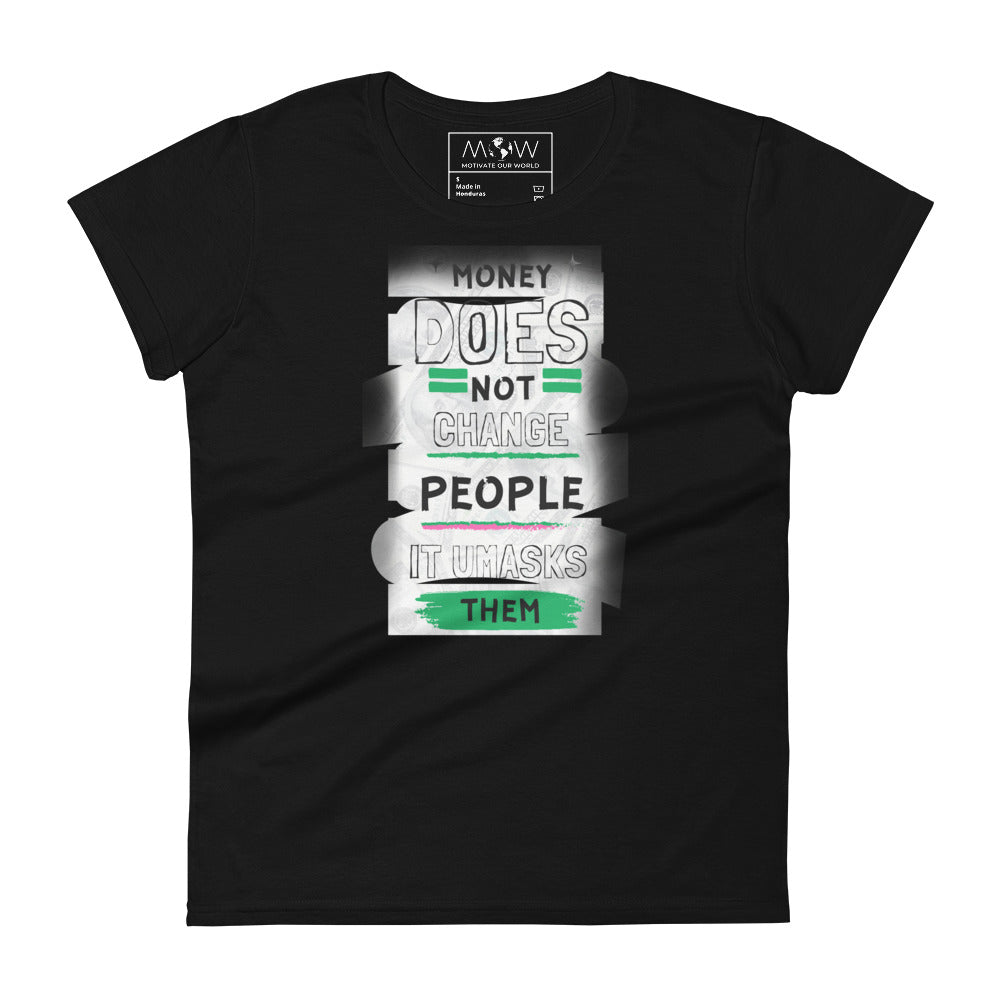Money Doesn't Change People Women’s Motivational Black T-Shirt