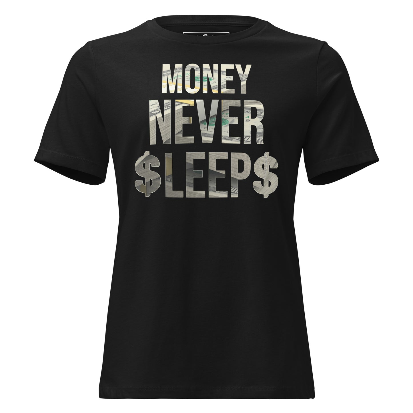 Money Never Sleeps Black Motivational Women’s T-Shirt