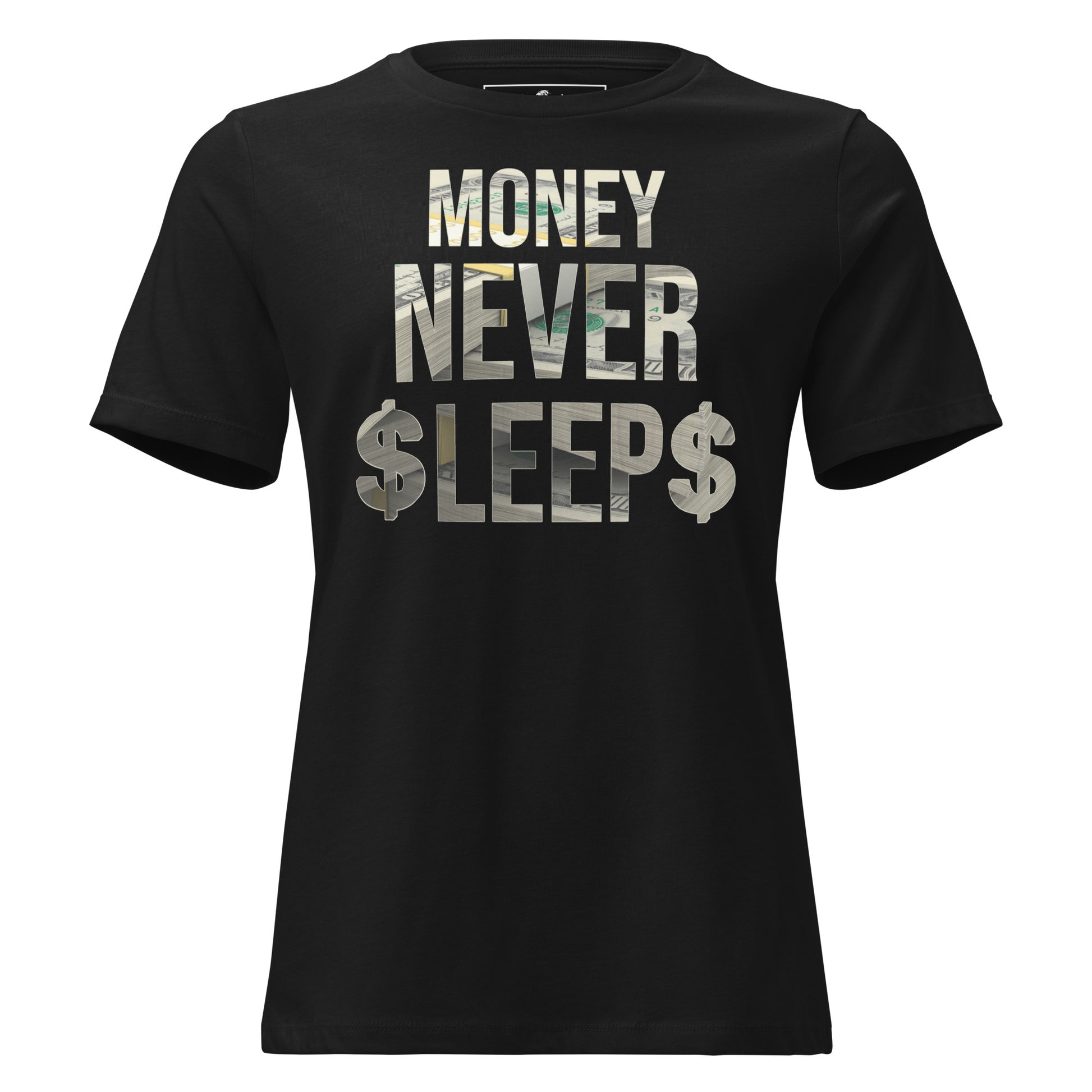 Money Never Sleeps Black Motivational Women’s T-Shirt