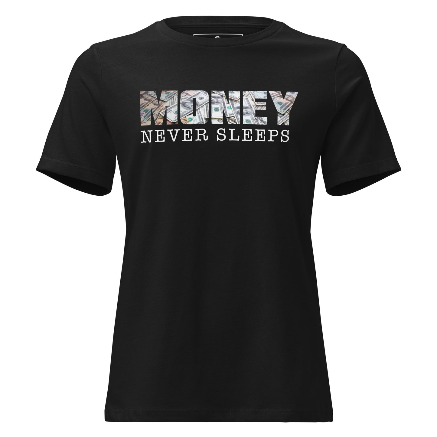 Money Never Sleeps Black Motivational Women’s T-Shirt - Sleek Monochrome Design