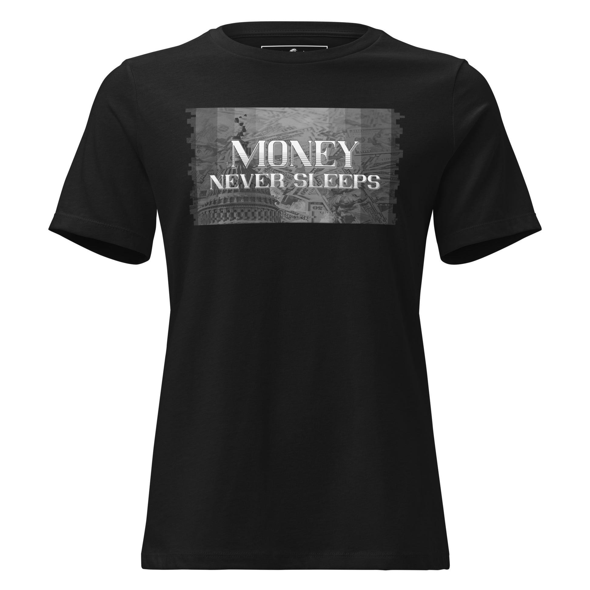Money Never Sleeps Capitol Black Motivational Women’s T-Shirt