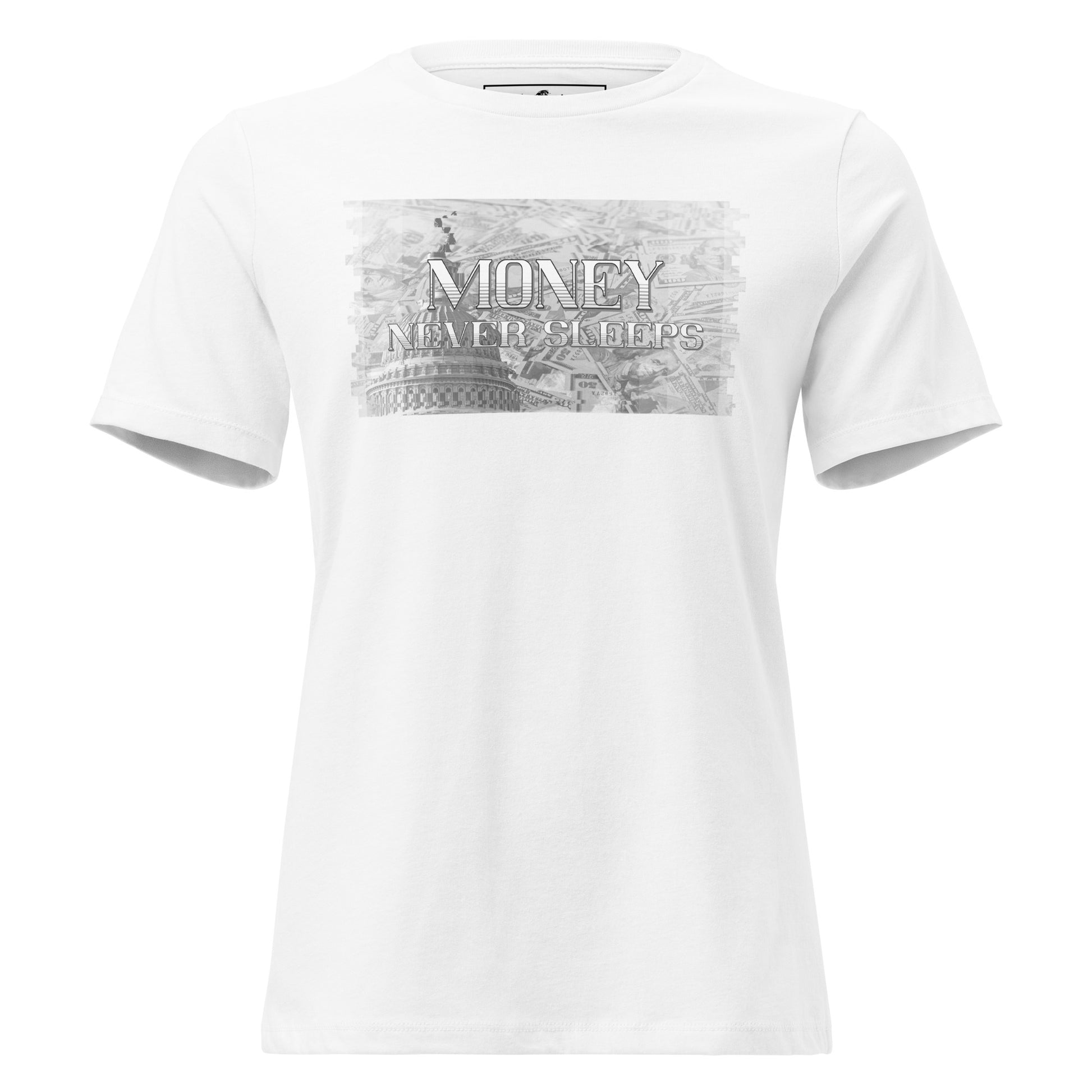 Money Never Sleeps Capitol White Motivational Women’s T-Shirt