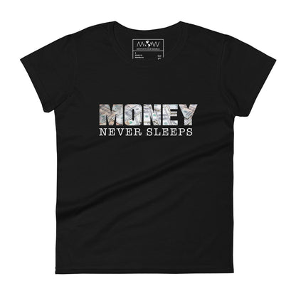 Money Never Sleeps Women’s Motivational Black T-Shirt