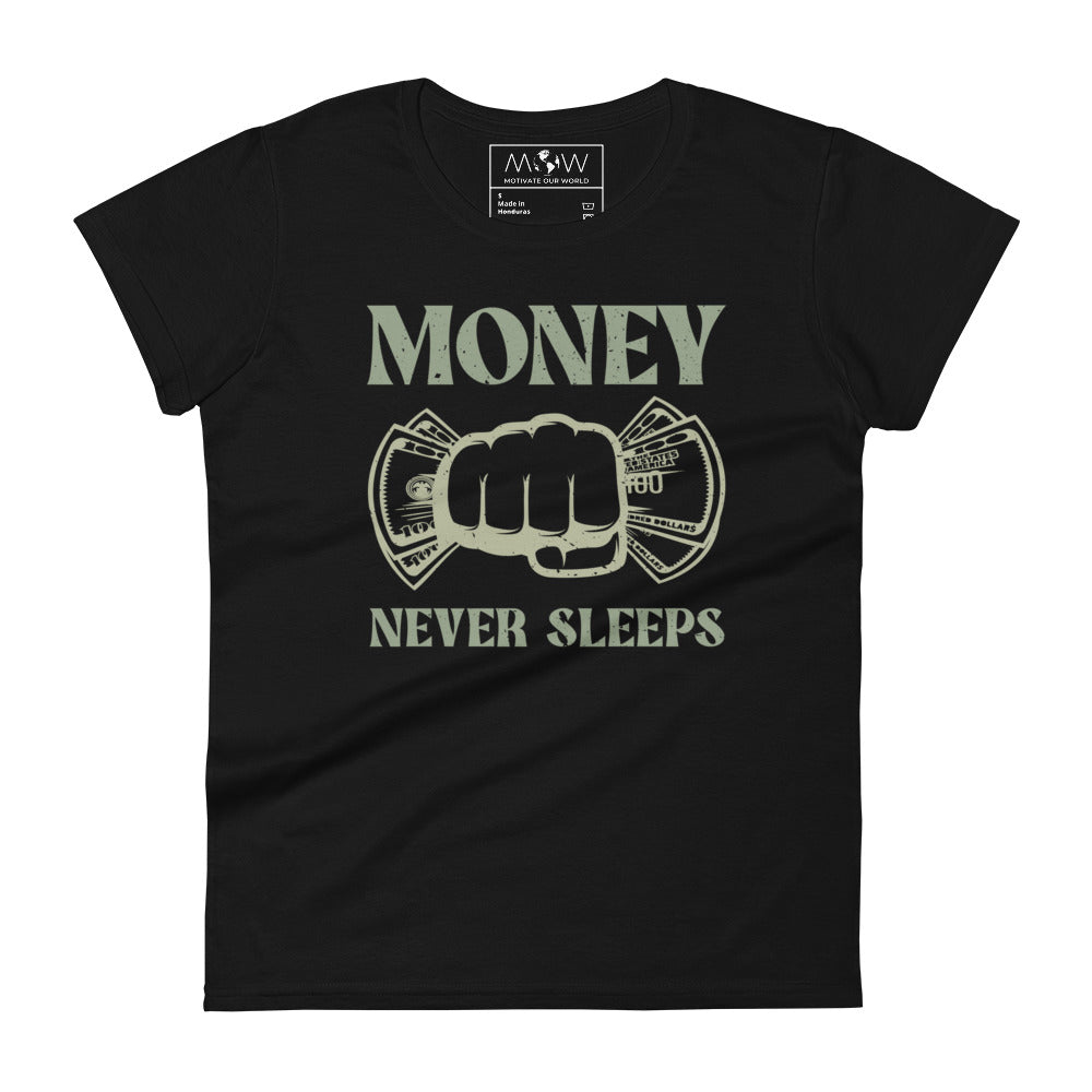 Money Never Sleeps Minimalist Women’s Motivational Black T-Shirt