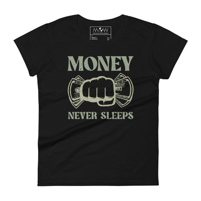 Money Never Sleeps Minimalist Women’s Motivational Black T-Shirt