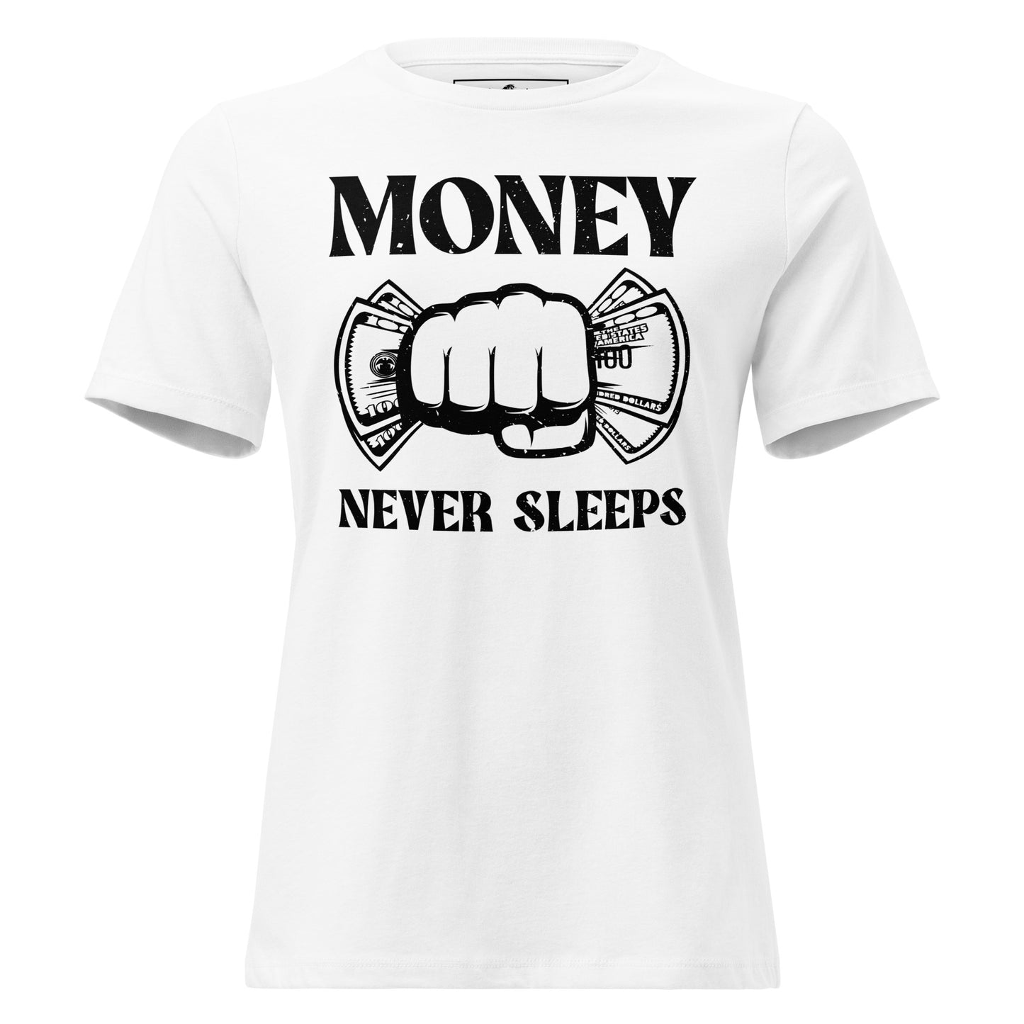 Money Never Sleeps Motivational White Women’s T-Shirt
