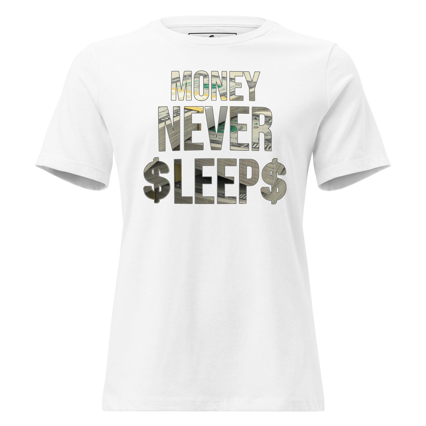 Money Never Sleeps White Motivational Women’s T-Shirt