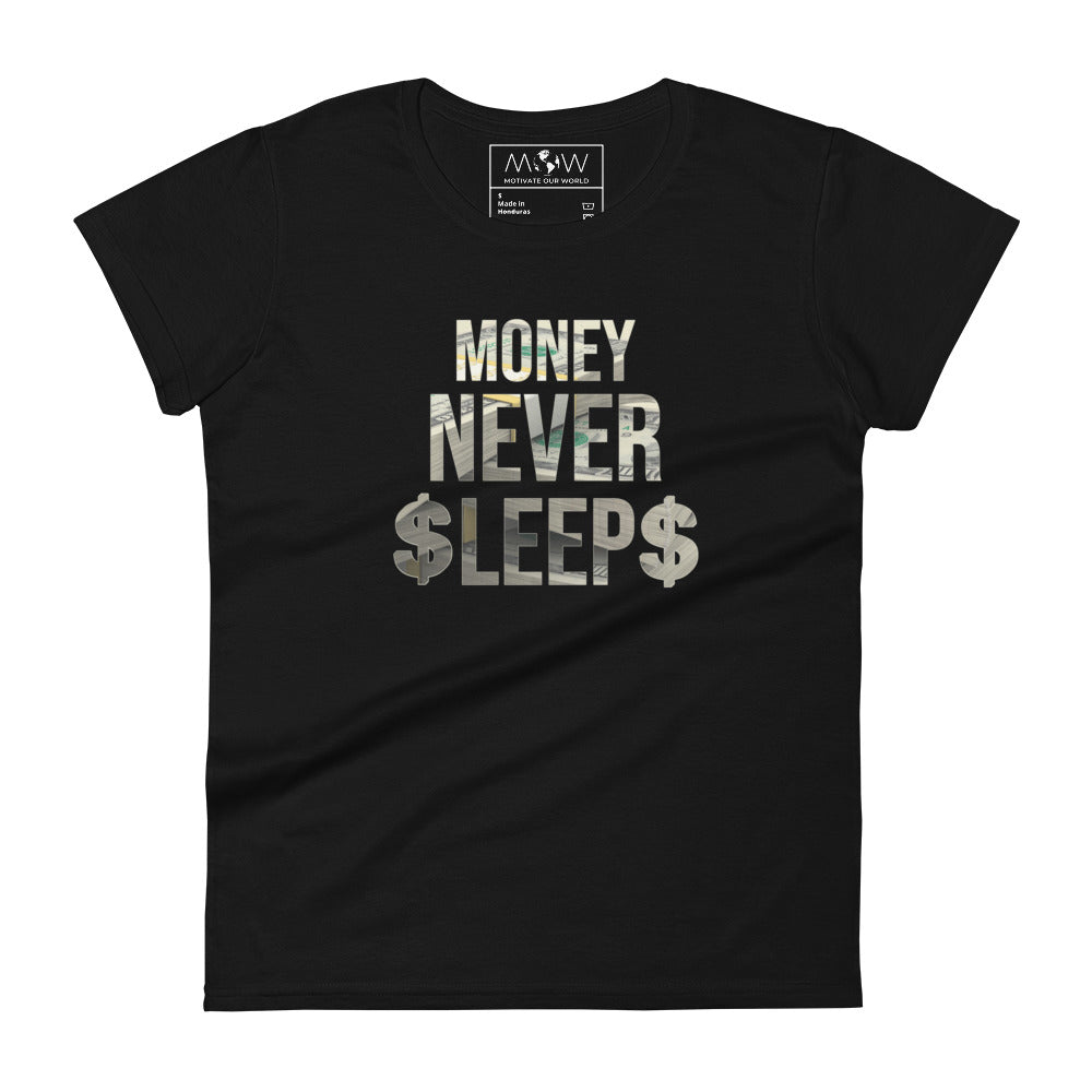 Money Never Sleeps Women’s Motivational Black T-Shirt