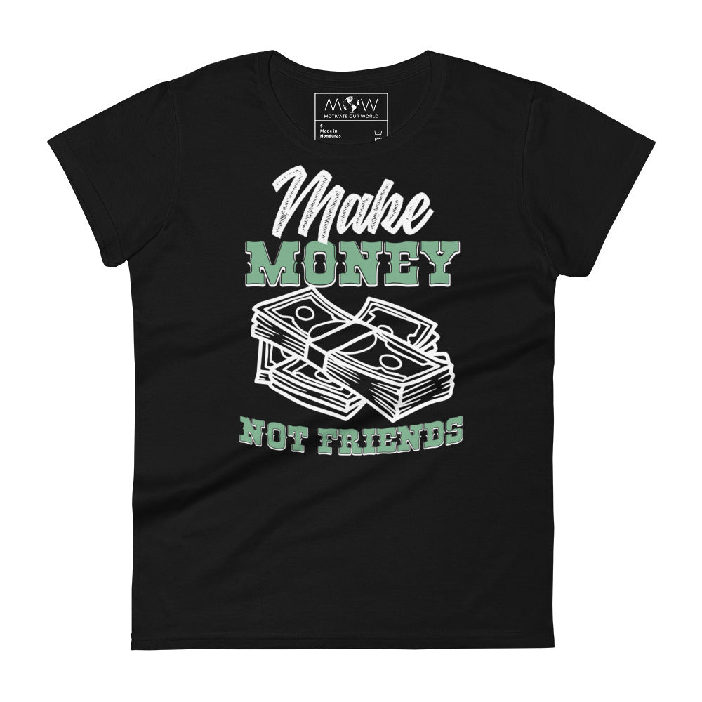 Money Not Friends Women's Motivational Black  T-Shirt