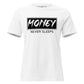 Money White Motivational Women’s T-Shirt
