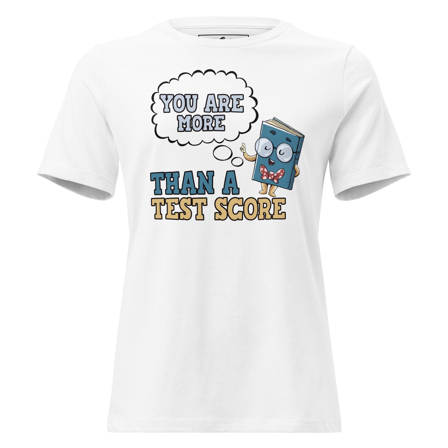 More Than a Test Score - Book Buddy Edition White Motivational Women’s T-Shirt